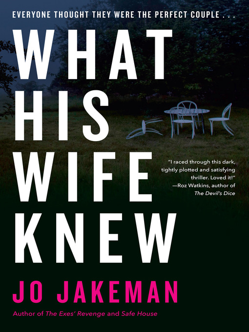 Title details for What His Wife Knew by Jo Jakeman - Available